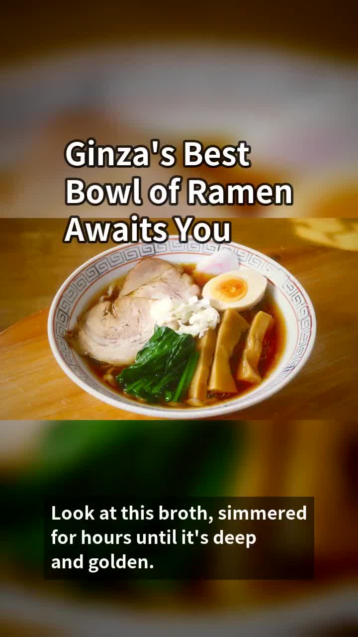 Ginza's Best Bowl of Ramen Awaits You